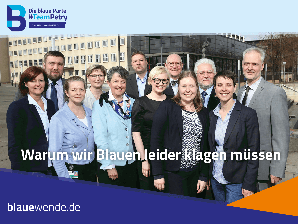 Warum wir Blauen leider klagen müssen