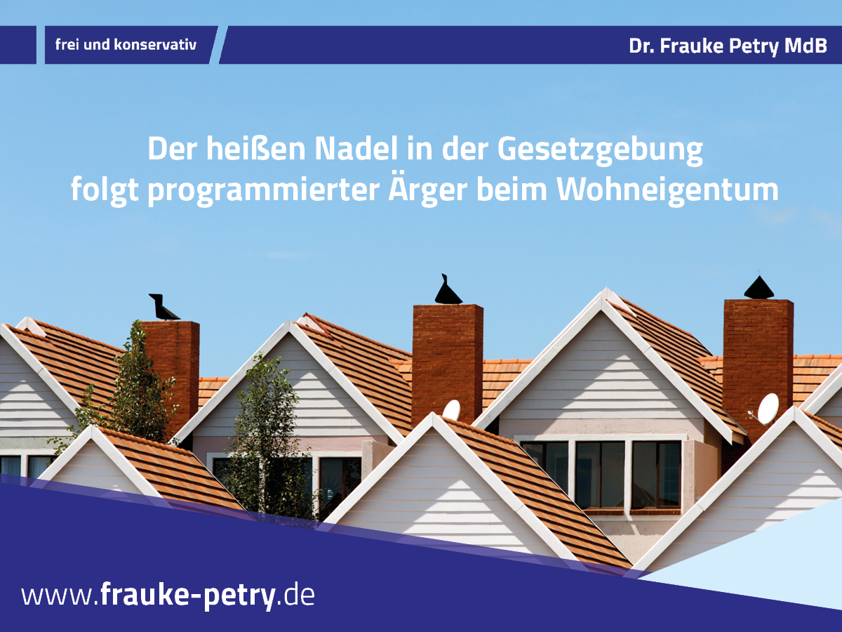 +++ Heißer Nadel in der Gesetzgebung folgt programmierter Ärger beim Wohneigentum +++